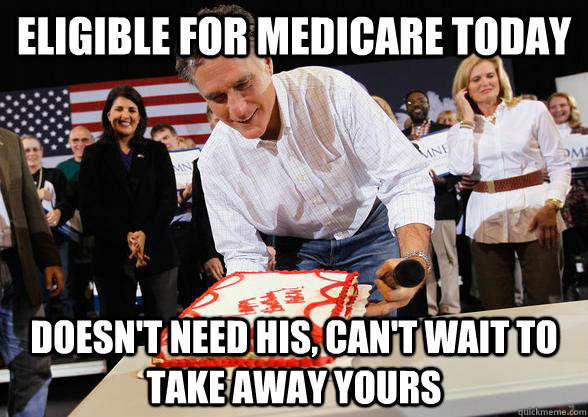 Eligible for Medicare today Doesn't need his, can't wait to take away yours - Eligible for Medicare today Doesn't need his, can't wait to take away yours  Well, this is awkward...