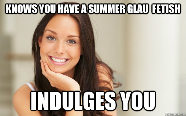 Knows you have a Summer Glau  fetish Indulges You  Good Girl Gina