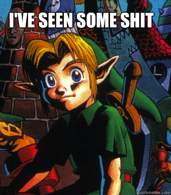 I've seen some shit - I've seen some shit  Links seen some shit