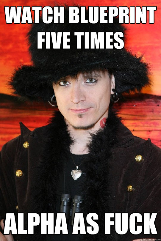 Watch Blueprint five times alpha as fuck  Lolgame