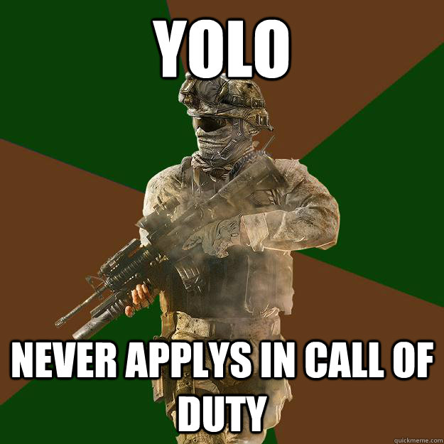 Yolo Never applys in call of duty  Call of Duty Addict