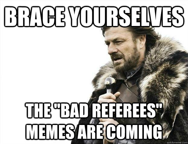 Brace yourselves The 