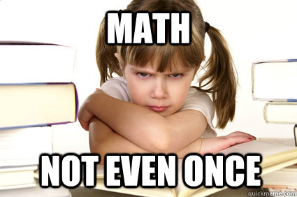 Math not even once - Math not even once  Math