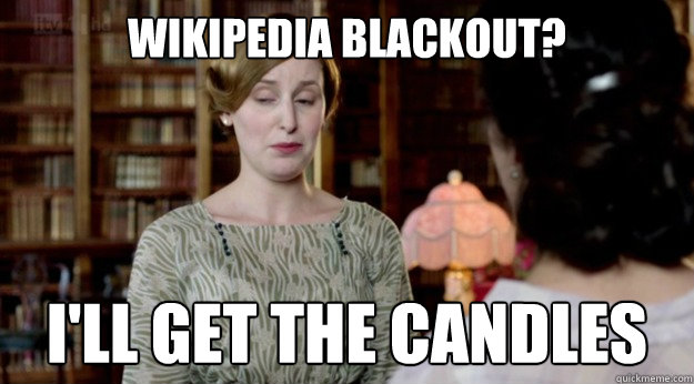 wikipedia blackout? I'll get the candles  Downton Abbey