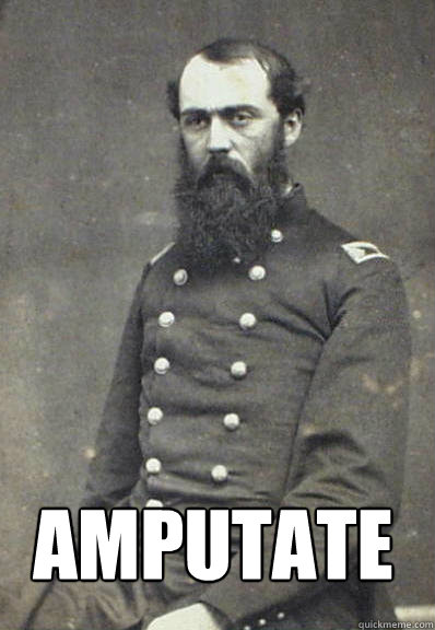  amputate -  amputate  Civil War Doctor