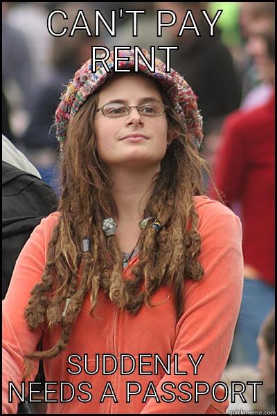 CAN'T PAY RENT SUDDENLY NEEDS A PASSPORT College Liberal