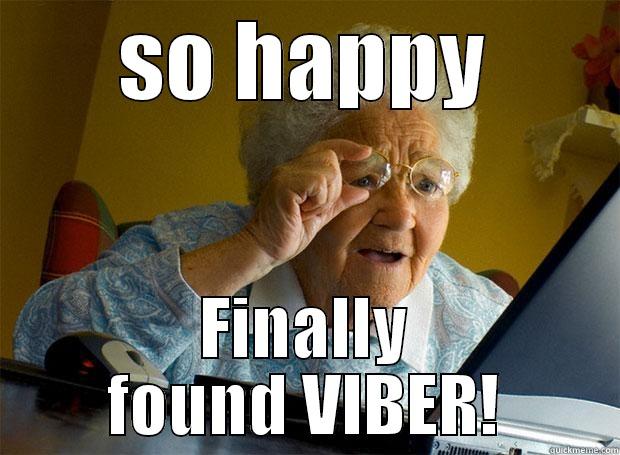SO HAPPY FINALLY FOUND VIBER! Grandma finds the Internet