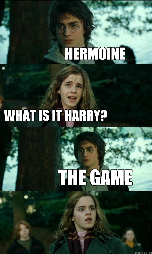 hermoine what is it harry? THE GAME   Horny Harry