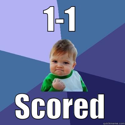 1-1 SCORED Success Kid