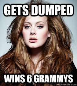 gets dumped wins 6 grammys  Adele Got Dumped