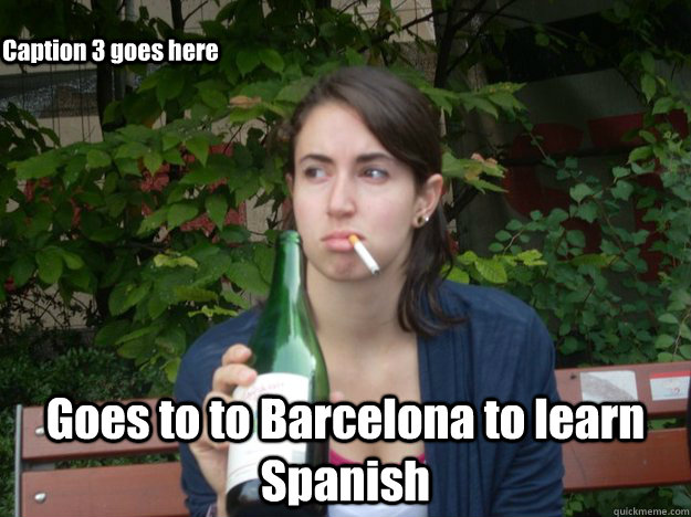  Goes to to Barcelona to learn Spanish Caption 3 goes here  Study Abroad Bitch