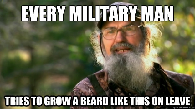 every military man tries to grow a beard like this on leave  Duck Dynasty