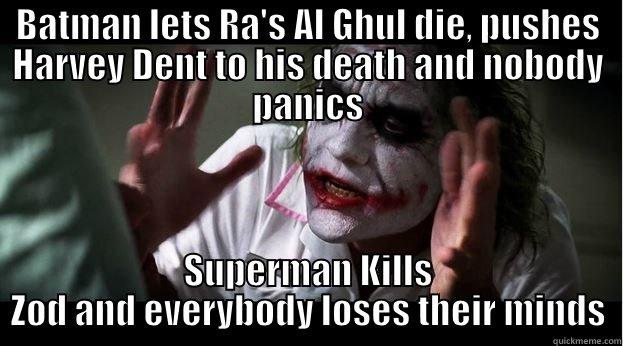 BATMAN LETS RA'S AL GHUL DIE, PUSHES HARVEY DENT TO HIS DEATH AND NOBODY PANICS SUPERMAN KILLS ZOD AND EVERYBODY LOSES THEIR MINDS Joker Mind Loss
