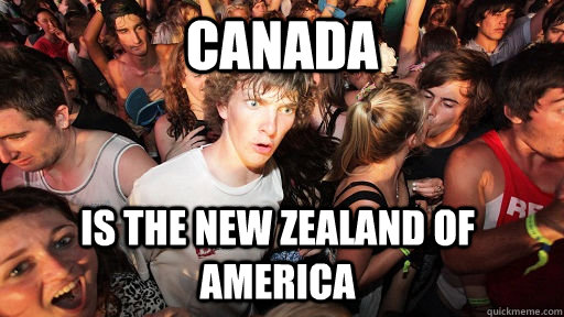 canada is the new zealand of america  Sudden Clarity Clarence