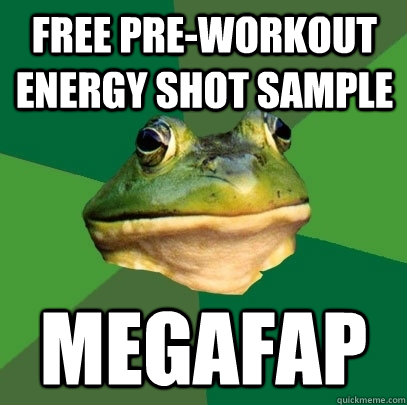 free pre-workout energy shot sample megafap  Foul Bachelor Frog