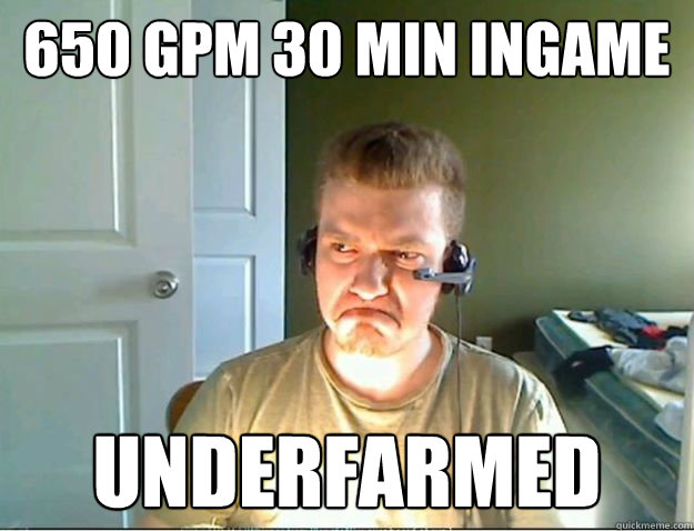 650 gpm 30 min ingame underfarmed  AngryTestie