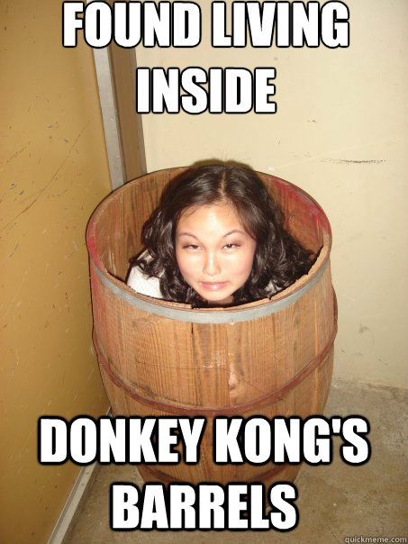 Found living inside Donkey Kong's barrels - Found living inside Donkey Kong's barrels  Scared asian girl