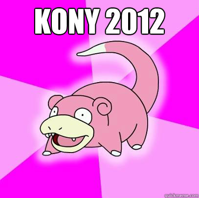 KONY 2012   Slowpoke