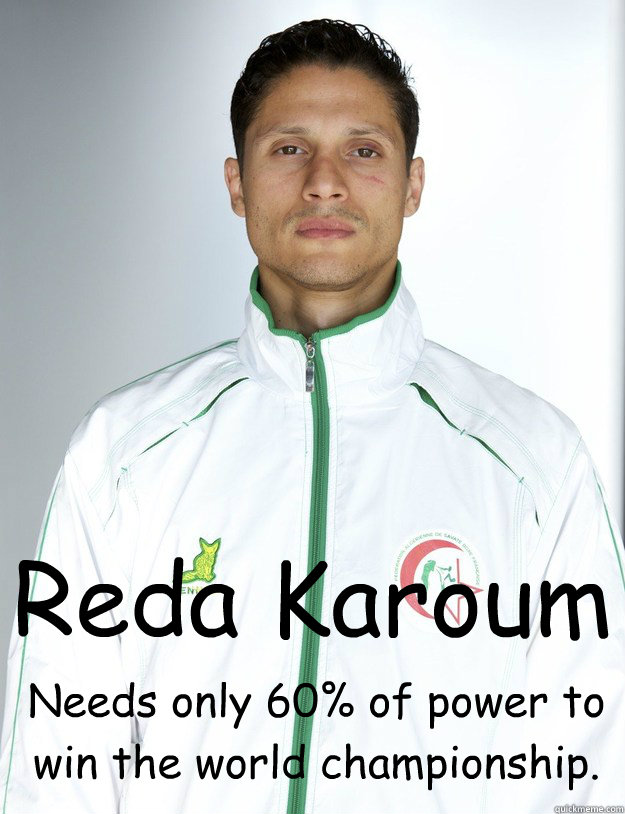 Reda Karoum Needs only 60% of power to win the world championship. - Reda Karoum Needs only 60% of power to win the world championship.  Amazing Reda