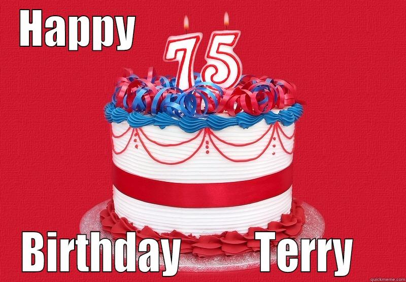   HAPPY                                  BIRTHDAY         TERRY    Misc