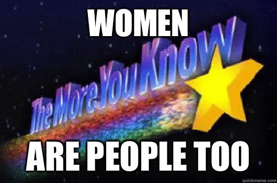 Women are people too  