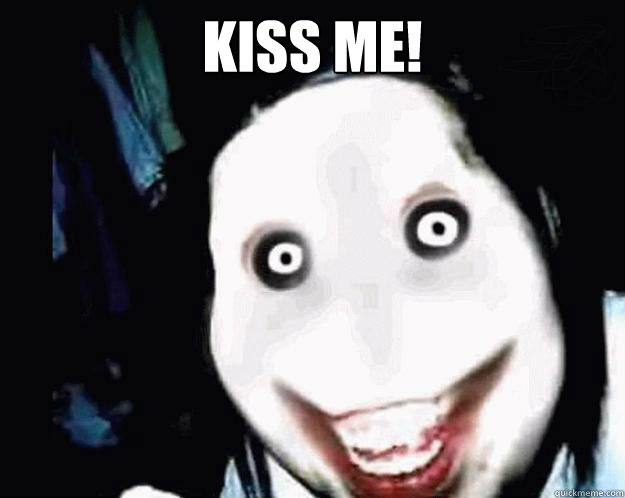 KISS ME!  - KISS ME!   Jeff the Killer