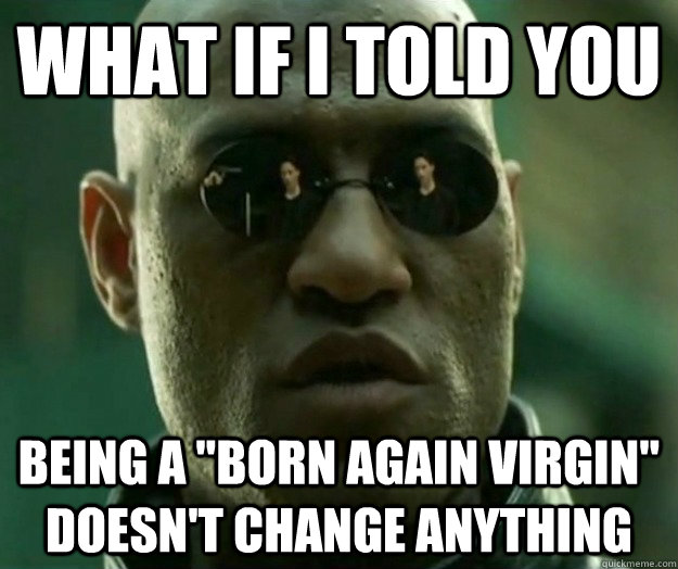 WHAT IF I TOLD YOU being a 