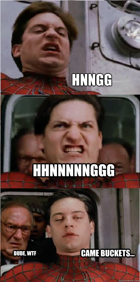 HNNGG came buckets... hhnnnnnggg Dude, wtf - HNNGG came buckets... hhnnnnnggg Dude, wtf  Here cums the spiderman
