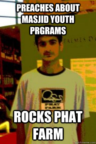 preaches about masjid youth prgrams rocks phat farm  