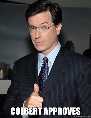  colbert approves -  colbert approves  colbert