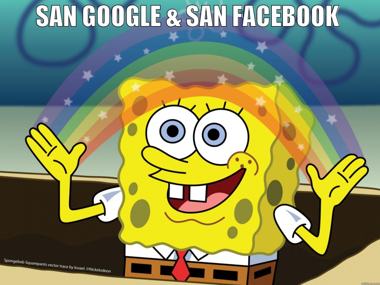 SAN GOOGLE & SAN FACEBOOK  Misc