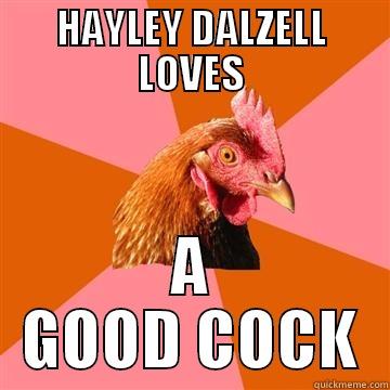 HAYLEY DALZELL LOVES A GOOD COCK Anti-Joke Chicken