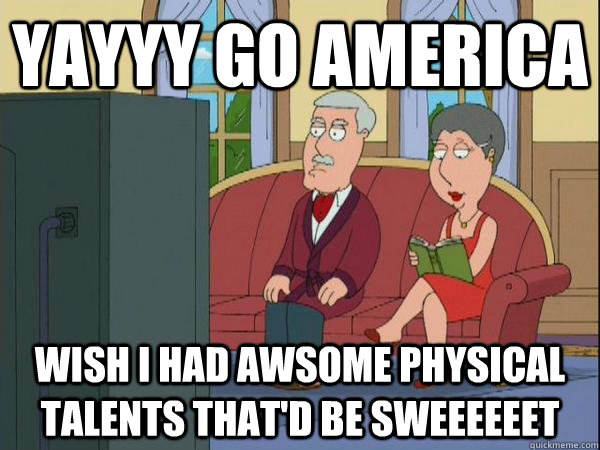 Yayyy Go America  Wish i had awsome physical talents that'd be sweeeeeet - Yayyy Go America  Wish i had awsome physical talents that'd be sweeeeeet  Carter