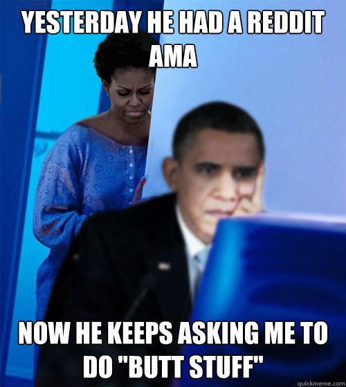 Yesterday he had a Reddit AMA Now he keeps asking me to do 