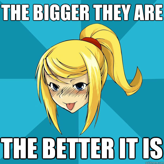 The bigger they are The better it is  Horny Samus