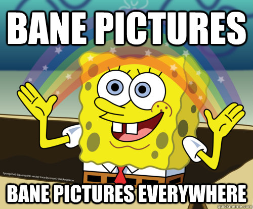 Bane Pictures Bane pictures everywhere  Spongebob rainbow
