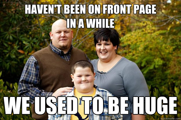 haven't been on front page
in a while we used to be huge  Happy American Family