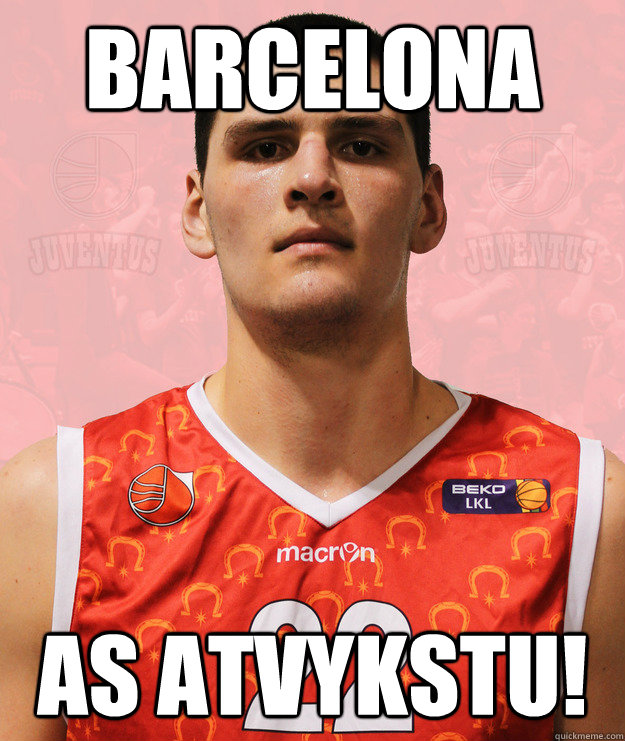Barcelona As atvykstu!  