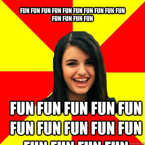 FUN FUN FUN FUN FUN FUN FUN FUN FUN FUN FUN FUN FUN FUN FUN FUN FUN FUN FUN FUN FUN FUN FUN FUN FUN FUN FUN FUN  Rebecca Black