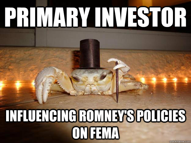 Primary investor Influencing Romney's policies on FEMA  Fancy Crab
