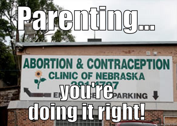 PARENTING... YOU'RE DOING IT RIGHT! Misc