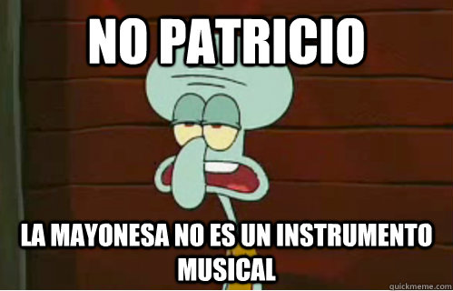 no patricio la mayonesa no es un instrumento musical - no patricio la mayonesa no es un instrumento musical  Band Conductor Squidward