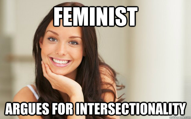feminist argues for intersectionality - feminist argues for intersectionality  Good Girl Gina