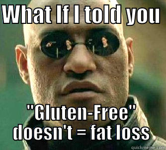 WHAT IF I TOLD YOU  