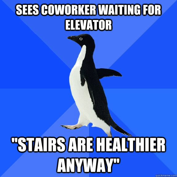 Sees coworker waiting for elevator 