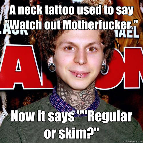 A neck tattoo used to say 