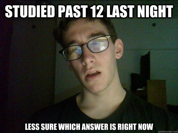 Studied past 12 last night less sure which answer is right now  
