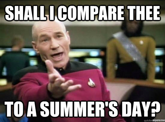 Shall I compare thee to a summer's day? - Shall I compare thee to a summer's day?  Annoyed Picard HD