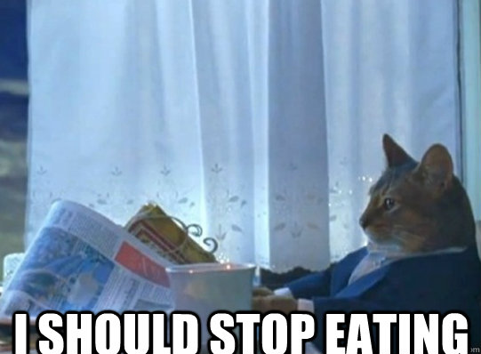 I SHOULD STOP EATING  - I SHOULD STOP EATING   Misc