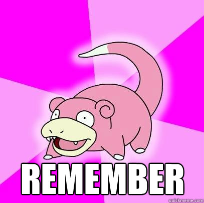  Remember  Slowpoke